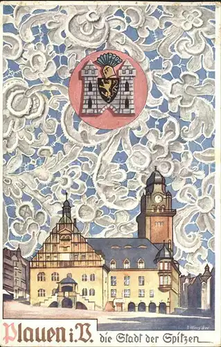 Plauen Vogtland Rathaus Wappen Stadt der Spitzen Stickerei Kuenstlerkarte Kat. Plauen