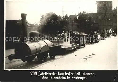 Luebeck 700 Jahrfeier Alte Eisenbahn im Festzuge Kat. Luebeck