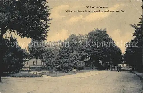 Wilhelmshaven Wilhelmsplatz mit Adalbert Denkmal und Werfttor Kat. Wilhelmshaven