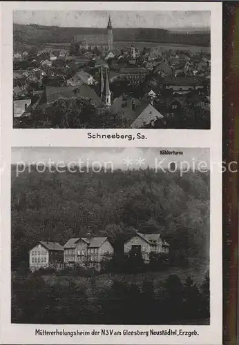Schneeberg Erzgebirge Ortsansicht mit Kirche Muettererholungsheim der NSV Gleesberg Koehlerturm Kat. Schneeberg
