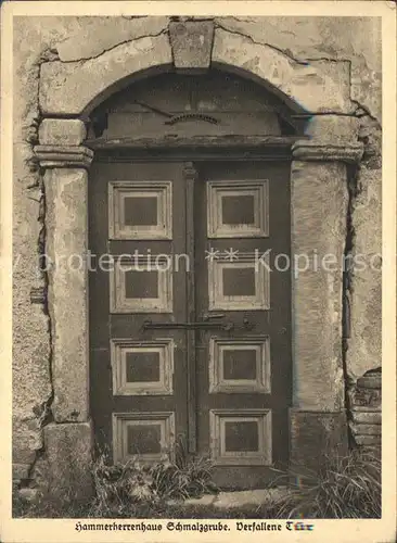 Schmalzgrube Hammerherrenhaus Verfallene Tuer Kat. Joehstadt