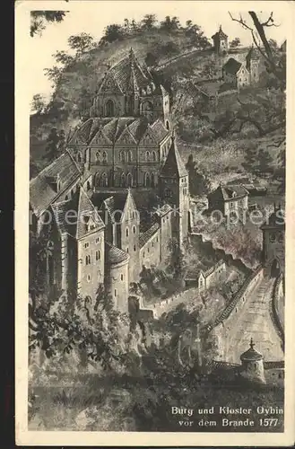 Oybin Burg und Kloster vor dem Brand anno 1577 Kuenstlerkarte Kat. Kurort Oybin