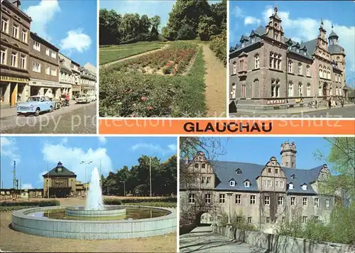 Glauchau Dr Friedrichs Strasse Rosarium Postamt Bahnhof Springbrunnen Schloss Kat. Glauchau