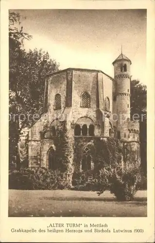 Mettlach Alter Turm Grabkapelle des hl Herzog und Bischof Lutwinus Kat. Mettlach