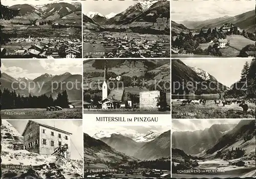 Mittersill Oberpinzgau Pass Thurn Pihaper Schloss Velm Kirche Hintersee St Poeltnerhuette Felbergtauern Schoesswend im Felbertal Kat. Mittersill