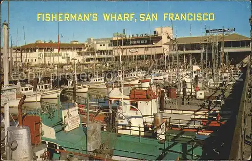 San Francisco California Fisherman`s Wharf Kat. San Francisco