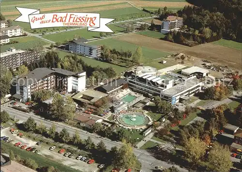 Bad Fuessing Thermalbad mit Therme Fliegeraufnahme Kat. Bad Fuessing
