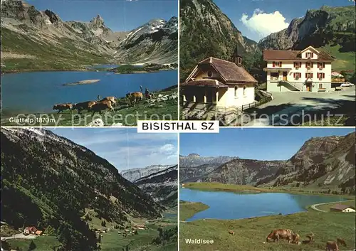 Bisisthal Glattalp Waldisee Gasthaus Schwarzenbach Kat. Bisisthal