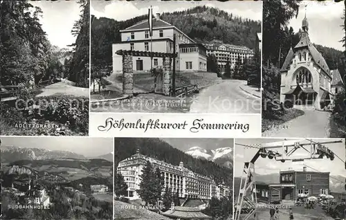 Semmering Niederoesterreich Adlitzgraben Haus der Gewerkschaft Kapelle Suedbahnhotel Hotel Panhans Hirschenkogel Bergbahn Kat. Semmering