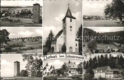 Dobel Schwarzwald Teilansichten Kirche Eyachmuehle Wasserturm Schule Kat. Dobel