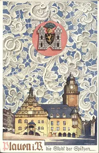 Plauen Vogtland Rathaus Stadt der Spitzen Wappen Kuenstlerkarte Kat. Plauen