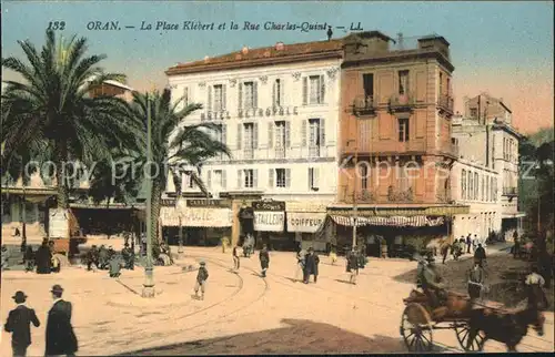 Oran Algerie La Place Klebert et la Rue Charles Quint / Oran /
