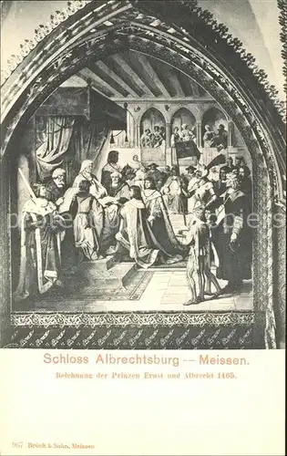 Meissen Elbe Sachsen Schloss Albrechtsburg Belehnung der Prinzen Ernst und Albrecht 1465 Kat. Meissen