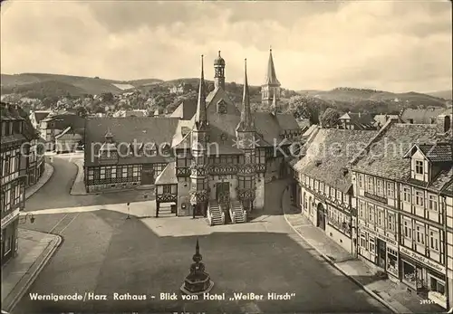 Wernigerode Harz Rathaus Hotel Weisser Hirsch Fachwerkhaeuser Kat. Wernigerode