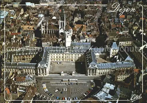Dijon Cote d Or Place de la Liberation Palais des Ducs de Bourgogne Eglise Notre Dame vue aerienne Kat. Dijon