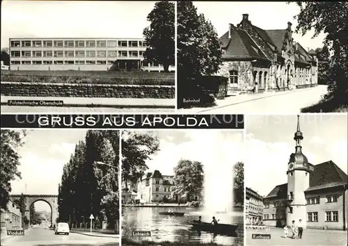 Apolda Polytechnische Oberschule Bahnhof Rathaus Lohteich Viadukt Kat. Apolda