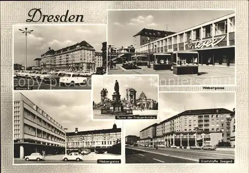 Dresden Altmarkt Webergasse Ruine Frauenkirche Denkmal Gaststaette Szeged Kat. Dresden Elbe