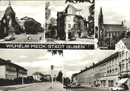 Guben Wilhelm Pieck Strasse Postamt Klosterkirche Strasse der Freundschaft Schule Kat. Guben