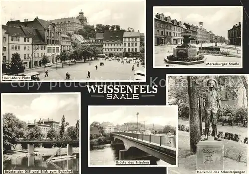 Weissenfels Saale Karl Marx Platz Merseburger Strasse Denkmal des Schusterjungen Bruecken Bahnhof Kat. Weissenfels