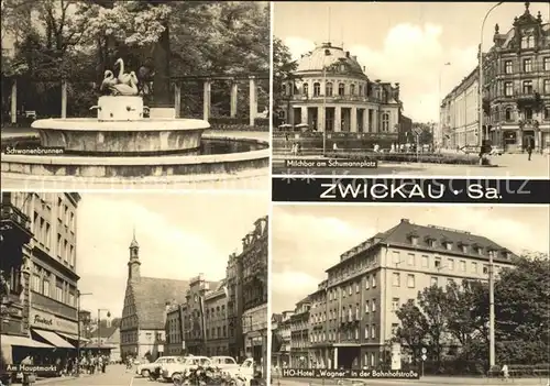 Zwickau Sachsen Schwanenbrunnen Milchbar Schumannplatz Hauptmarkt HO Hotel Wagner Kat. Zwickau