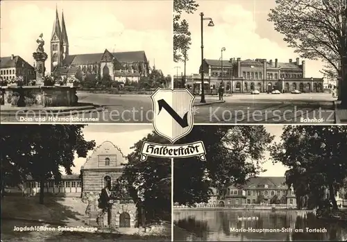 Halberstadt 

Dom und Holzmarktbrunnen Bahnhof Jagdschloesschen Spiegelsberge Marie Hauptmann Stift am Torteich  Kat. Halberstadt