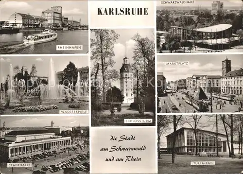 Karlsruhe Baden Rheinhafen Wasserspiele Schlossturm Tulla Bad Stadthalle Marktplatz Schwarzwaldhalle