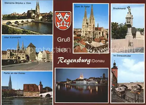 Regensburg Steinerne Bruecke Dom St Peter Bruckmaendl Alter Kornmarkt Donaupartie Donaustrudel Kat. Regensburg