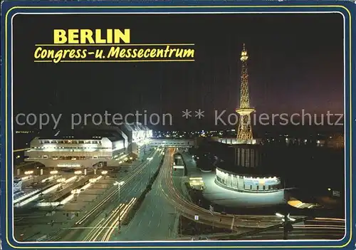 Berlin Kongress  und Messecentrum bei Nacht mit Funkturm Kat. Berlin