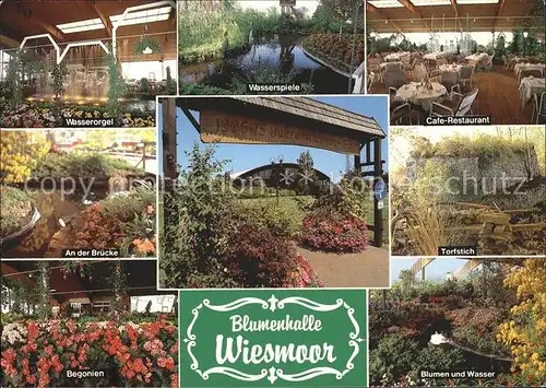 Wiesmoor Blumenhalle Wasserorgel Torfstich Kat. Wiesmoor