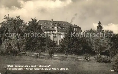 Friedrichsbrunn Harz FDGB  Sanatorium Ernst Thaelmann Kat. Friedrichsbrunn