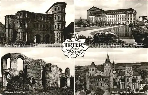 Trier Porta Nigra Kurfuerstl Palais und Basilika Kaisertherme Dom und Liebfrauenkirche Kat. Trier