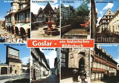 Goslar Hotel Kaiserworth Frankenberger Plan Brunnen Abzucht Moenchehaus Ackerbuergerhaus Rosentor Weberturm Worthstrasse Kat. Goslar