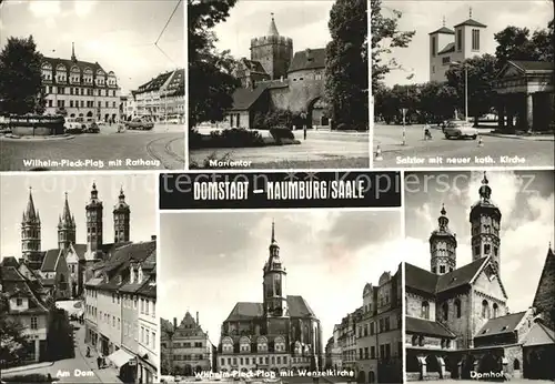 Naumburg Saale Wilhelm Pieck Platz Rathaus Marientor Salztor Kirche Dom Hof Wenzelkirche Kat. Naumburg