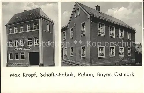 Rehau Bayerische Ostmark Max Kropf Schaefte- Fabrik / Rehau /Hof LKR