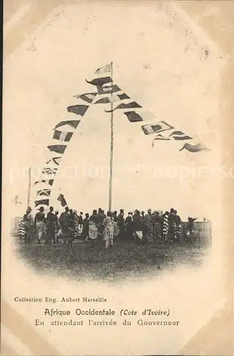 Cote d Ivoire Elfenbeinkueste Attendant arrivee du Gouverneur  / Elfenbeinkueste /