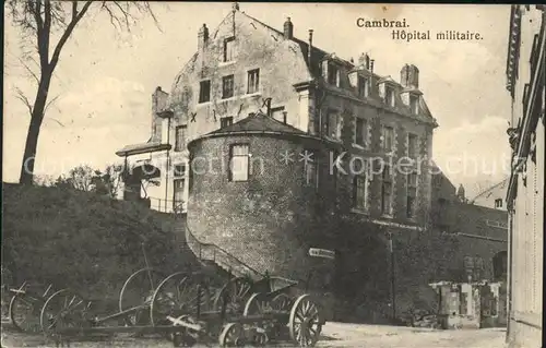 Cambrai Hopital militaire / Cambrai /Arrond. de Cambrai