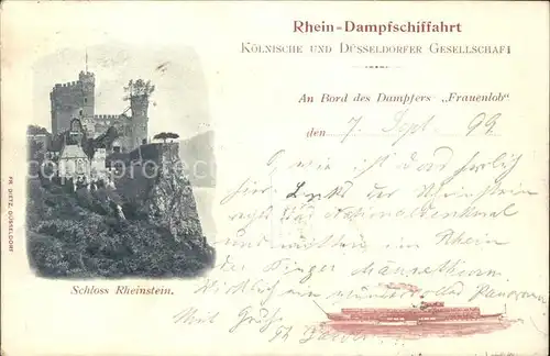 Burg Rheinstein Rhein Dampfschiffahrt Koelnische Duesserldorfer Gesellschaft Dampfer Frauenlob Kat. Trechtingshausen
