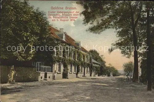 Goldene Bremm uebergangsort Deutsche Truppen ueber franzoesische Grenze Kat. Saarbruecken