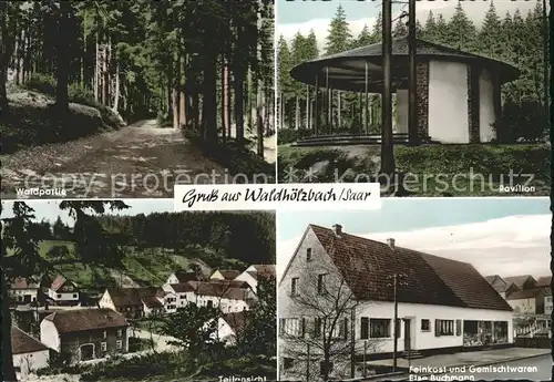 Waldhoelzbach Losheim Waldpartie Pavillon Feinkost Gemischtwaren Teilansicht 