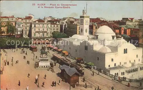 Alger Algerien Place du Gouvernement et la Mosquee Djama Djedid / Algier Algerien /