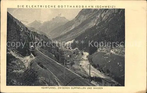 Gotthardbahn Kehrtunnel Gurtnellen und Wassen Kat. Eisenbahn