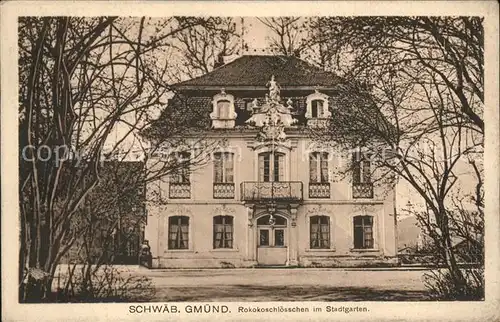 Gmuend Schwaebisch Rokokoschloesschen Stadtgarten / Schwaebisch Gmuend /Ostalbkreis LKR