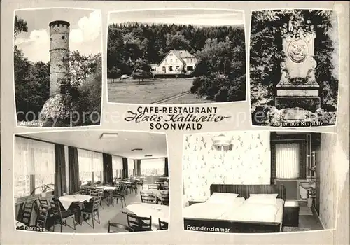 Soonwald Cafe Restaurant Haus Kallweiler Alteburg Turm Jaeger aus Kurpfalz Denkmal Volkslied Kat. Daxweiler