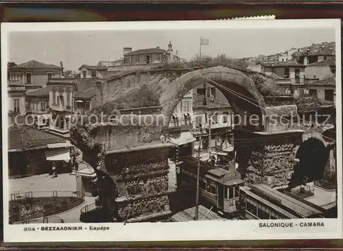 Salonique Salonica Camara Strassenbahn Torbogen Ruine Kat. Thessaloniki