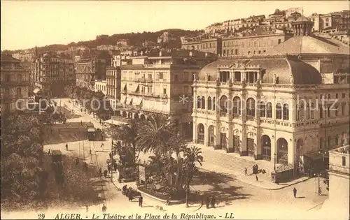Alger Algerien Theatre et Place de la Republique / Algier Algerien /