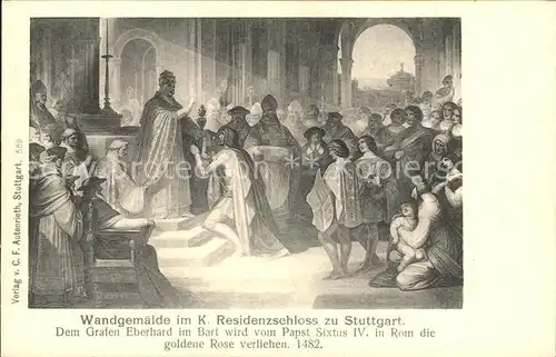 Stuttgart Wandgemaelde K. Residenzschloss Grafen Eberhard Bart Papst Sixtus IV. Rom goldene Rose  Kat. Stuttgart