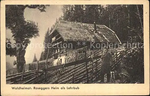St Kathrein Roseggers Heim als Lehrbub Kat. St Kathrein am Offenegg Steiermark