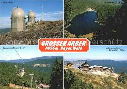 Arber Radarstation Arberschutzhaus Bergstation Doppelsessellift