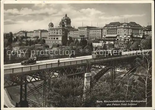 Strassenbahn Bern Kirchenfeldbruecke Bundespalast Palace Hotel Bellevue Kat. Strassenbahn