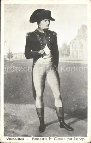 Napoleon Bonaparte Versailles Bonaparte Ier Consul par Isabey / Persoenlichkeiten /